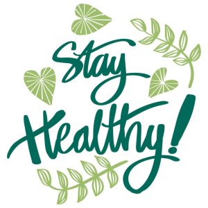 Stay Healthy
