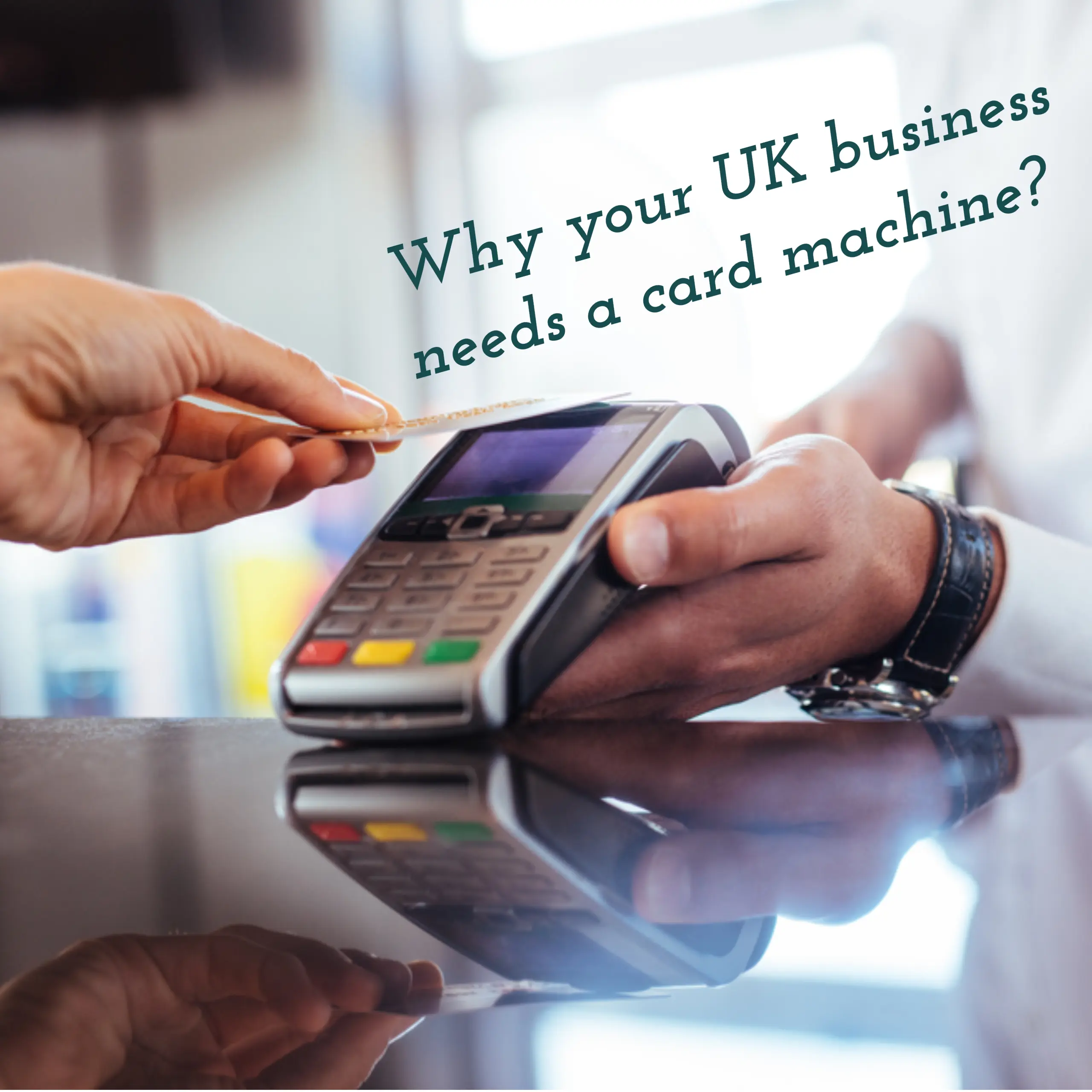UK business needs a Card Machine