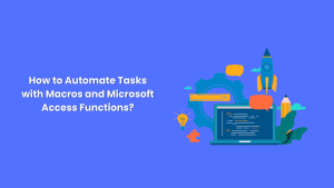 Macros and Microsoft Access Functions 