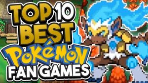 Best Pokemon fan games