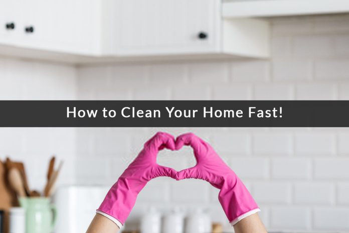 How to Clean Your Home Faster